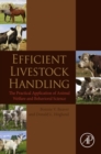 Efficient Livestock Handling : The Practical Application of Animal Welfare and Behavioral Science - eBook