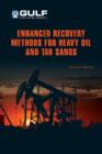 Enhanced Recovery Methods for Heavy Oil and Tar Sands - eBook