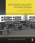 Integrated Security Systems Design : A Complete Reference for Building Enterprise-Wide Digital Security Systems - eBook