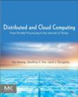 Distributed and Cloud Computing : From Parallel Processing to the Internet of Things - eBook