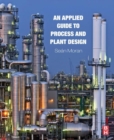 An Applied Guide to Process and Plant Design - eBook