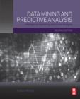 Data Mining and Predictive Analysis : Intelligence Gathering and Crime Analysis - eBook