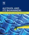 Alcohol and Its Biomarkers : Clinical Aspects and Laboratory Determination - eBook