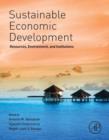 Sustainable Economic Development : Resources, Environment, and Institutions - eBook