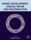 Kidney Development, Disease, Repair and Regeneration - eBook