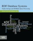 RDF Database Systems : Triples Storage and SPARQL Query Processing - eBook