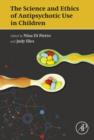 The Science and Ethics of Antipsychotic Use in Children - eBook