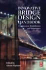 Innovative Bridge Design Handbook : Construction, Rehabilitation and Maintenance - eBook