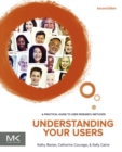 Understanding Your Users : A Practical Guide to User Research Methods - eBook