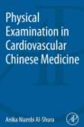 Physical Examination in Cardiovascular Chinese Medicine - eBook