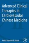 Advanced Clinical Therapies in Cardiovascular Chinese Medicine - eBook
