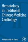 Hematology in Traditional Chinese Medicine Cardiology - eBook