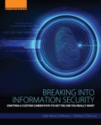 Breaking into Information Security : Crafting a Custom Career Path to Get the Job You Really Want - Book