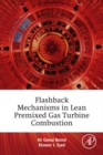 Flashback Mechanisms in Lean Premixed Gas Turbine Combustion - eBook