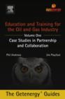 Education and Training for the Oil and Gas Industry: Case Studies in Partnership and Collaboration - eBook