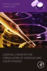 Essential Chemistry for Formulators of Semisolid and Liquid Dosages - eBook