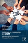 FORWARD to Professorship in STEM : Inclusive Faculty Development Strategies That Work - eBook