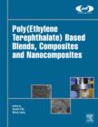 Poly(Ethylene Terephthalate) Based Blends, Composites and Nanocomposites - eBook