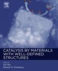 Catalysis by Materials with Well-Defined Structures - eBook