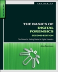 The Basics of Digital Forensics : The Primer for Getting Started in Digital Forensics - eBook