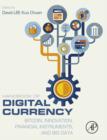 Handbook of Digital Currency : Bitcoin, Innovation, Financial Instruments, and Big Data - eBook