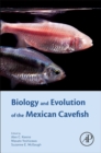Biology and Evolution of the Mexican Cavefish - eBook