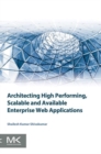 Architecting High Performing, Scalable and Available Enterprise Web Applications - eBook