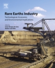 Rare Earths Industry : Technological, Economic, and Environmental Implications - eBook