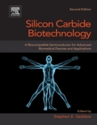 Silicon Carbide Biotechnology : A Biocompatible Semiconductor for Advanced Biomedical Devices and Applications - eBook