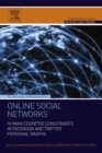 Online Social Networks : Human Cognitive Constraints in Facebook and Twitter Personal Graphs - eBook