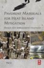 Pavement Materials for Heat Island Mitigation : Design and Management Strategies - eBook