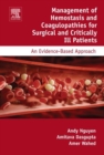 Management of Hemostasis and Coagulopathies for Surgical and Critically Ill Patients : An Evidence-Based Approach - eBook