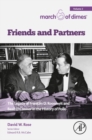 Friends and Partners : The Legacy of Franklin D. Roosevelt and Basil O'Connor in the History of Polio - eBook