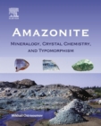 Amazonite : Mineralogy, Crystal Chemistry, and Typomorphism - eBook