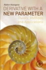 Derivative with a New Parameter : Theory, Methods and Applications - eBook