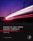 Design of High-Speed Railway Turnouts : Theory and Applications - eBook