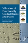 Vibration of Functionally Graded Beams and Plates - eBook