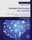 Intelligent Data Analysis for e-Learning : Enhancing Security and Trustworthiness in Online Learning Systems - eBook