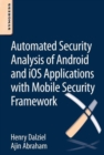Automated Security Analysis of Android and iOS Applications with Mobile Security Framework - eBook