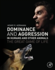 Dominance and Aggression in Humans and Other Animals : The Great Game of Life - eBook