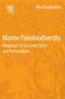 Marine Paleobiodiversity : Responses to Sea Level Cycles and Perturbations - eBook