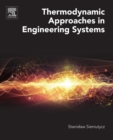 Thermodynamic Approaches in Engineering Systems - eBook