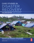 Case Studies in Disaster Recovery : A Volume in the Disaster and Emergency Management: Case Studies in Adaptation and Innovation Series - eBook