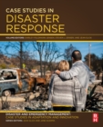 Case Studies in Disaster Response : Disaster and Emergency Management: Case Studies in Adaptation and Innovation series - eBook