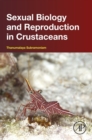 Sexual Biology and Reproduction in Crustaceans - eBook