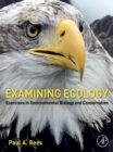 Examining Ecology : Exercises in Environmental Biology and Conservation - eBook