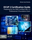 OCUP 2 Certification Guide : Preparing for the OMG Certified UML 2.5 Professional 2 Foundation Exam - Book
