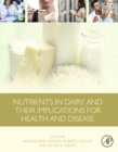 Nutrients in Dairy and Their Implications for Health and Disease - eBook