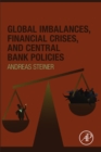 Global Imbalances, Financial Crises, and Central Bank Policies - eBook