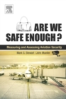 Are We Safe Enough? : Measuring and Assessing Aviation Security - eBook
